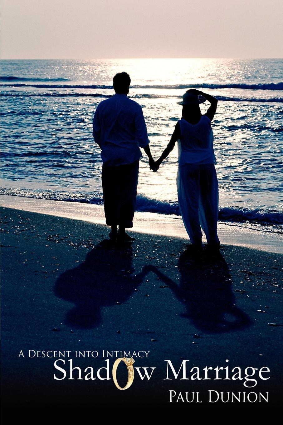 Cover: 9780595388493 | Shadow Marriage | A Descent into Intimacy | Paul Dunion | Taschenbuch
