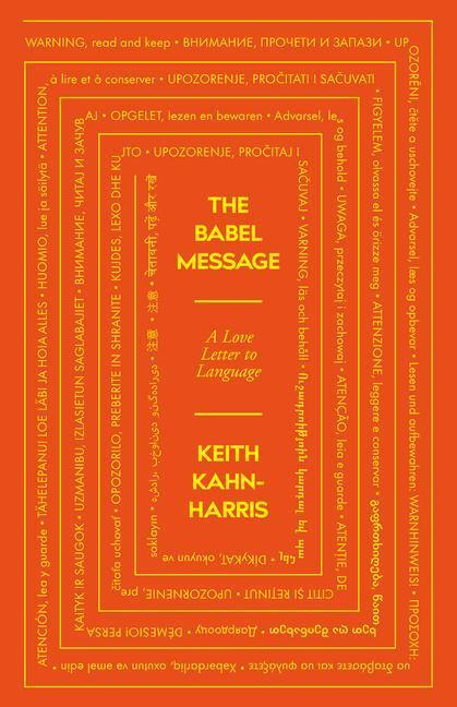 Cover: 9781785788956 | The Babel Message | A Love Letter to Language | Keith Kahn-Harris