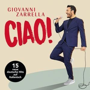 Cover: 4053804314879 | Ciao! | Giovanni Zarrella | Audio-CD | 2021 | EAN 4053804314879