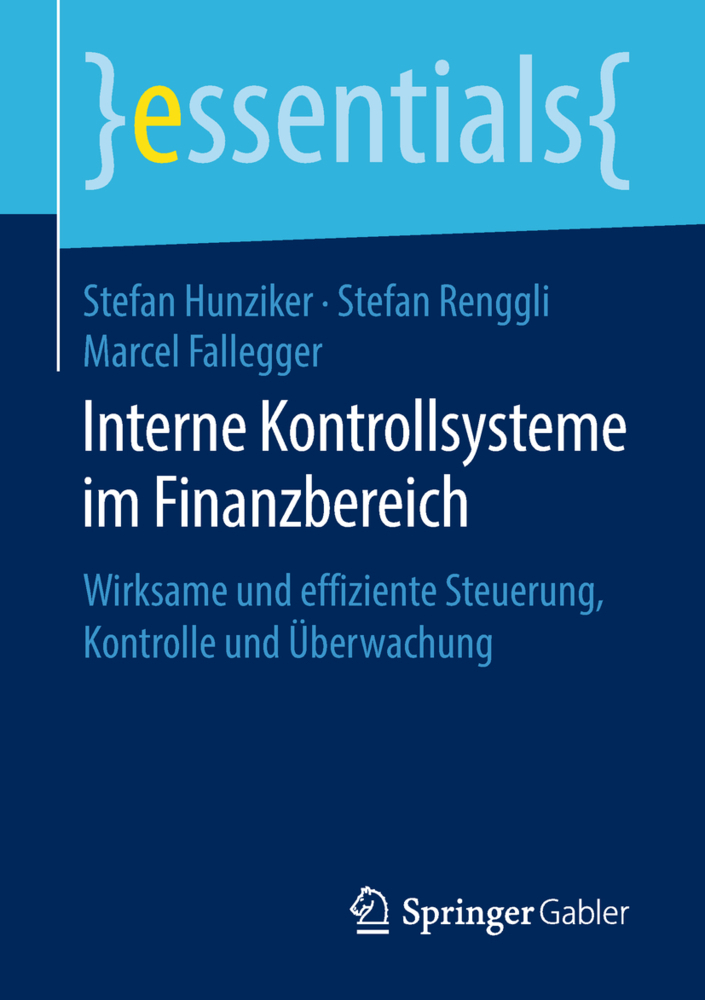 Cover: 9783658229818 | Interne Kontrollsysteme im Finanzbereich | Stefan Hunziker (u. a.)