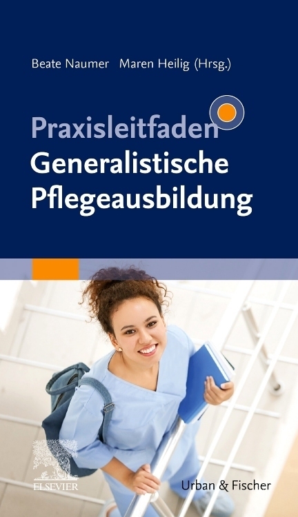 Cover: 9783437262029 | Praxisleitfaden Generalistische Pflegeausbildung | Naumer (u. a.)