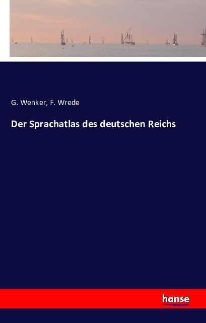 Cover: 9783741165672 | Der Sprachatlas des deutschen Reichs | G. Wenker (u. a.) | Taschenbuch