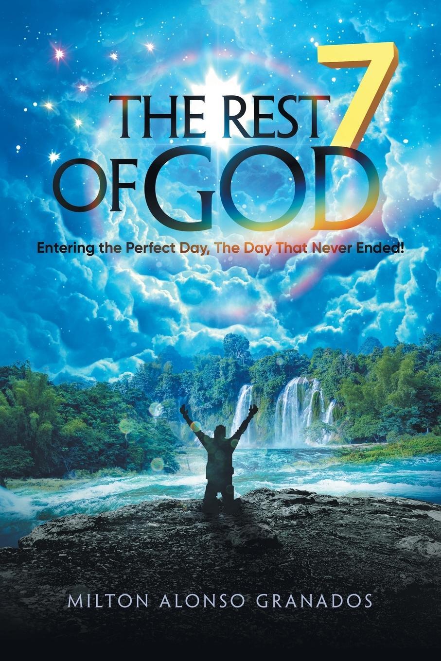 Cover: 9781665575041 | The Rest of God | Entering the Perfect Day, the Day That Never Ended!