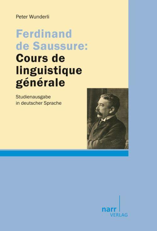 Cover: 9783823369042 | Ferdinand de Saussure: Cours de linguistique générale | Peter Wunderli