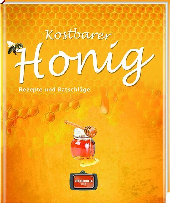 Cover: 9783955401481 | Kostbarer Honig | Rezepte und Ratschläge | Buch | 128 S. | Deutsch