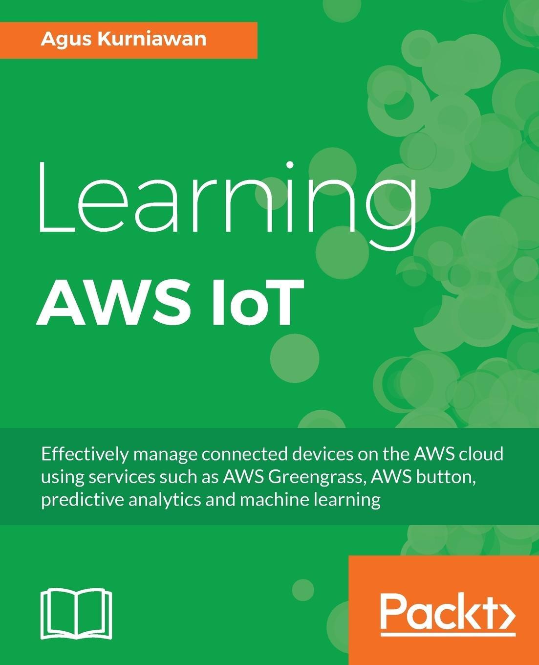 Cover: 9781788396110 | Learning AWS IoT | Agus Kurniawan | Taschenbuch | Paperback | Englisch