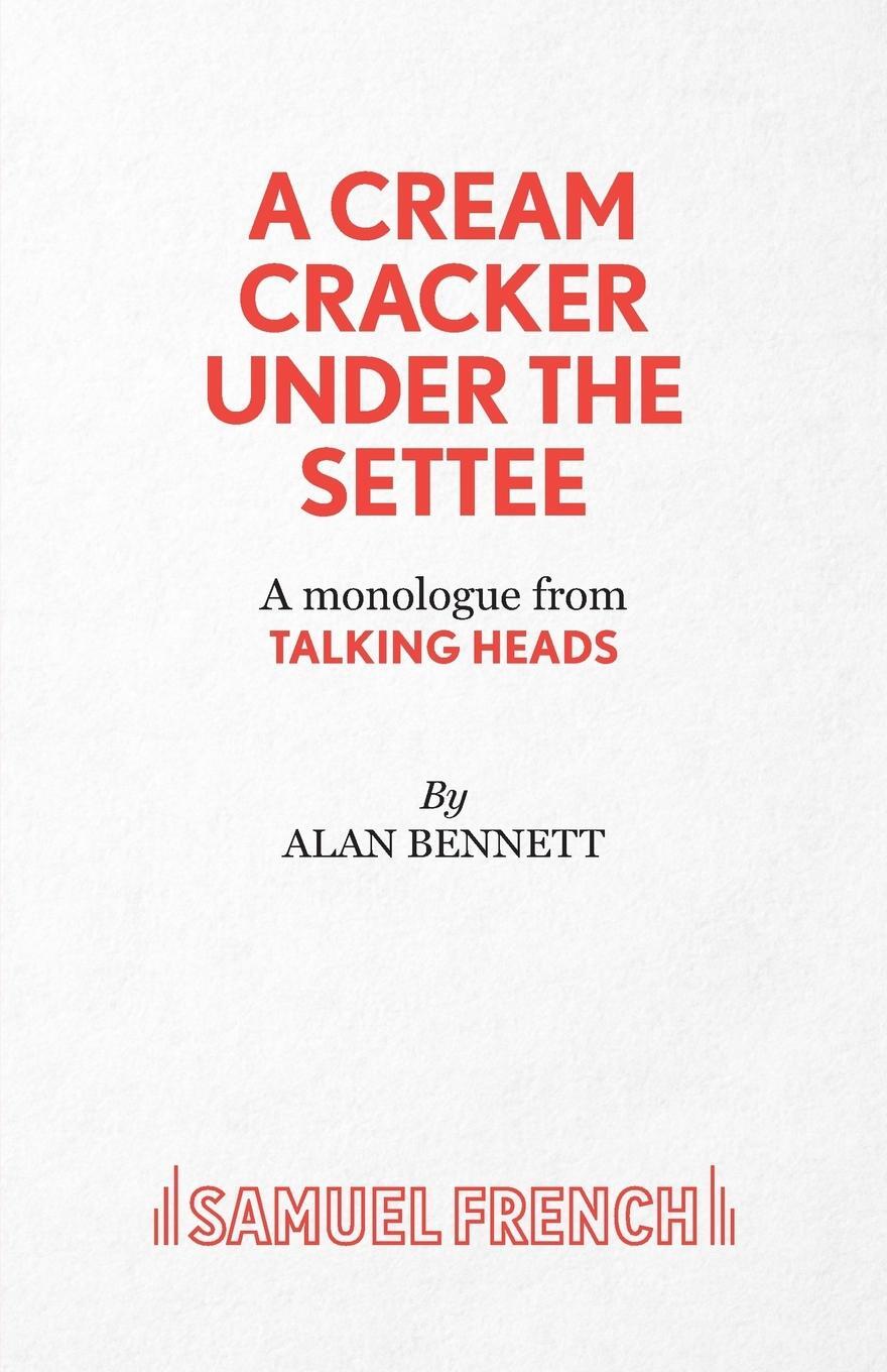 Cover: 9780573132254 | A Cream Cracker Under The Settee | Alan Bennett | Taschenbuch | 2014