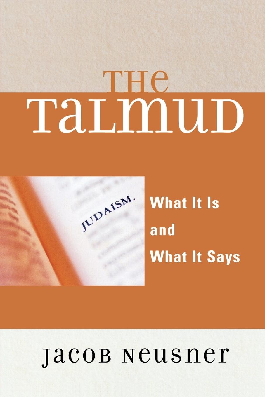 Cover: 9780742546714 | The Talmud | What It Is and What It Says | Jacob Neusner | Taschenbuch