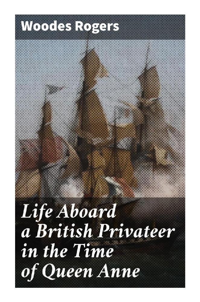 Cover: 9788027290895 | Life Aboard a British Privateer in the Time of Queen Anne | Rogers
