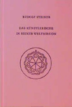 Cover: 9783727427602 | Das Künstlerische in seiner Weltmission | Rudolf Steiner | Buch | 2001