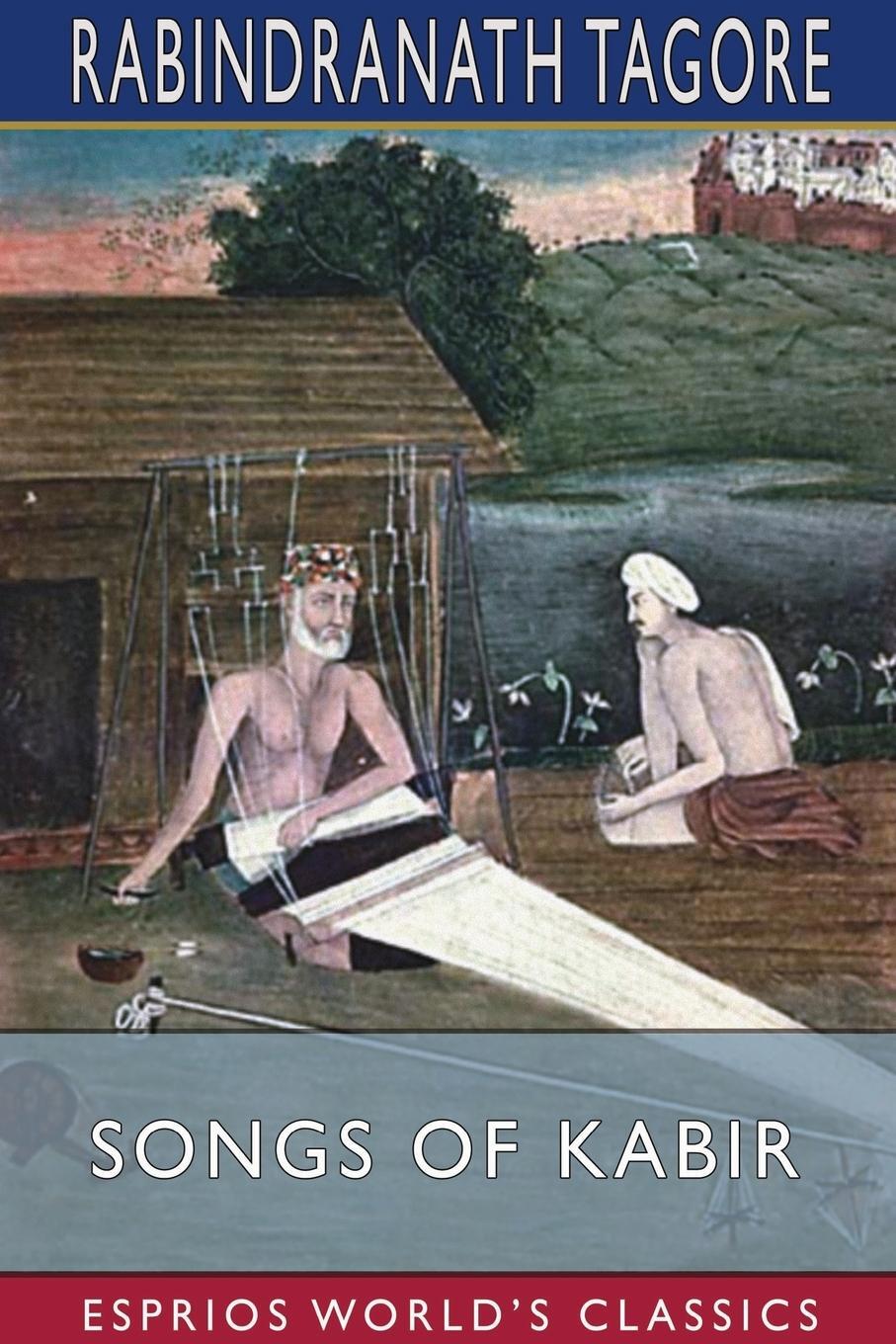 Cover: 9781034159124 | Songs of Kabir (Esprios Classics) | Rabindranath Tagore | Taschenbuch