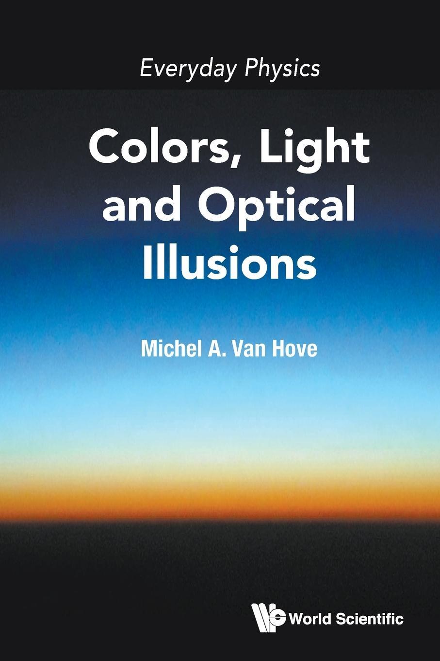 Cover: 9789811239311 | Everyday Physics | Colors, Light and Optical Illusions | Hove | Buch