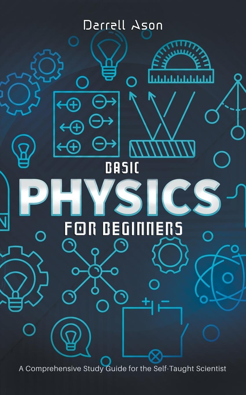Cover: 9798215722428 | Basic Physics for Beginners | Darrell Ason | Taschenbuch | Paperback