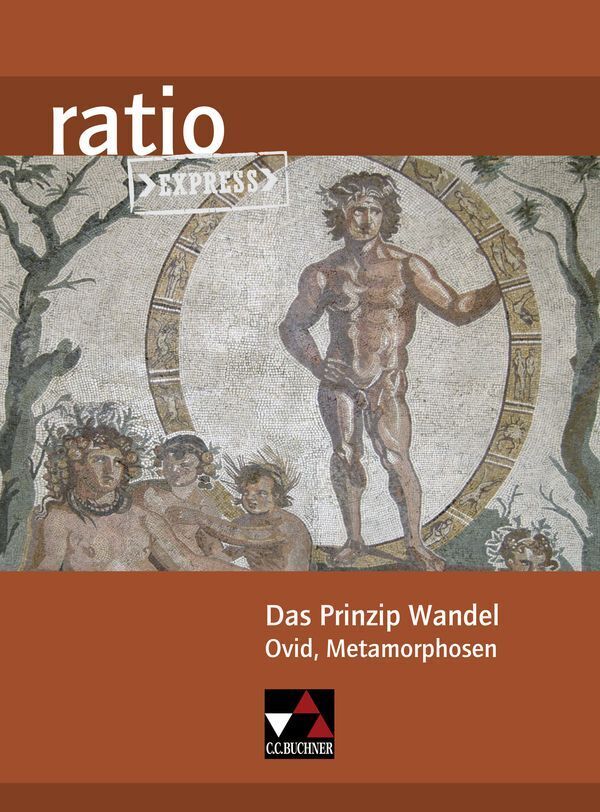 Cover: 9783661530529 | Das Prinzip Wandel | Ovid, Metamorphosen | Michael Lobe | Broschüre