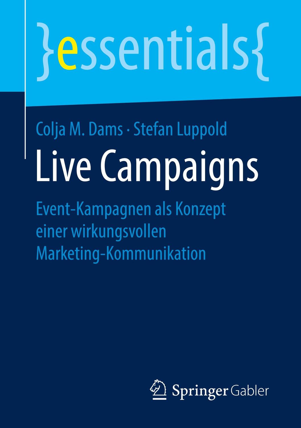 Cover: 9783658244347 | Live Campaigns | Stefan Luppold (u. a.) | Taschenbuch | essentials
