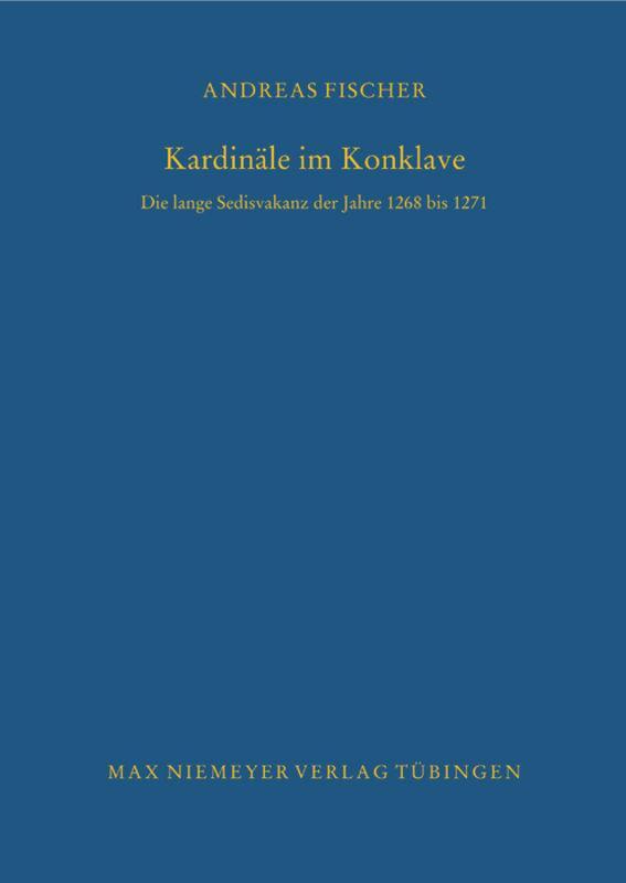 Cover: 9783484821187 | Kardinäle im Konklave | Die lange Sedisvakanz der Jahre 1268 bis 1271