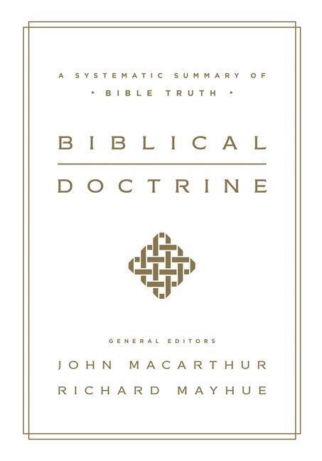Cover: 9781433545917 | Biblical Doctrine | A Systematic Summary of Bible Truth | Buch | 2017
