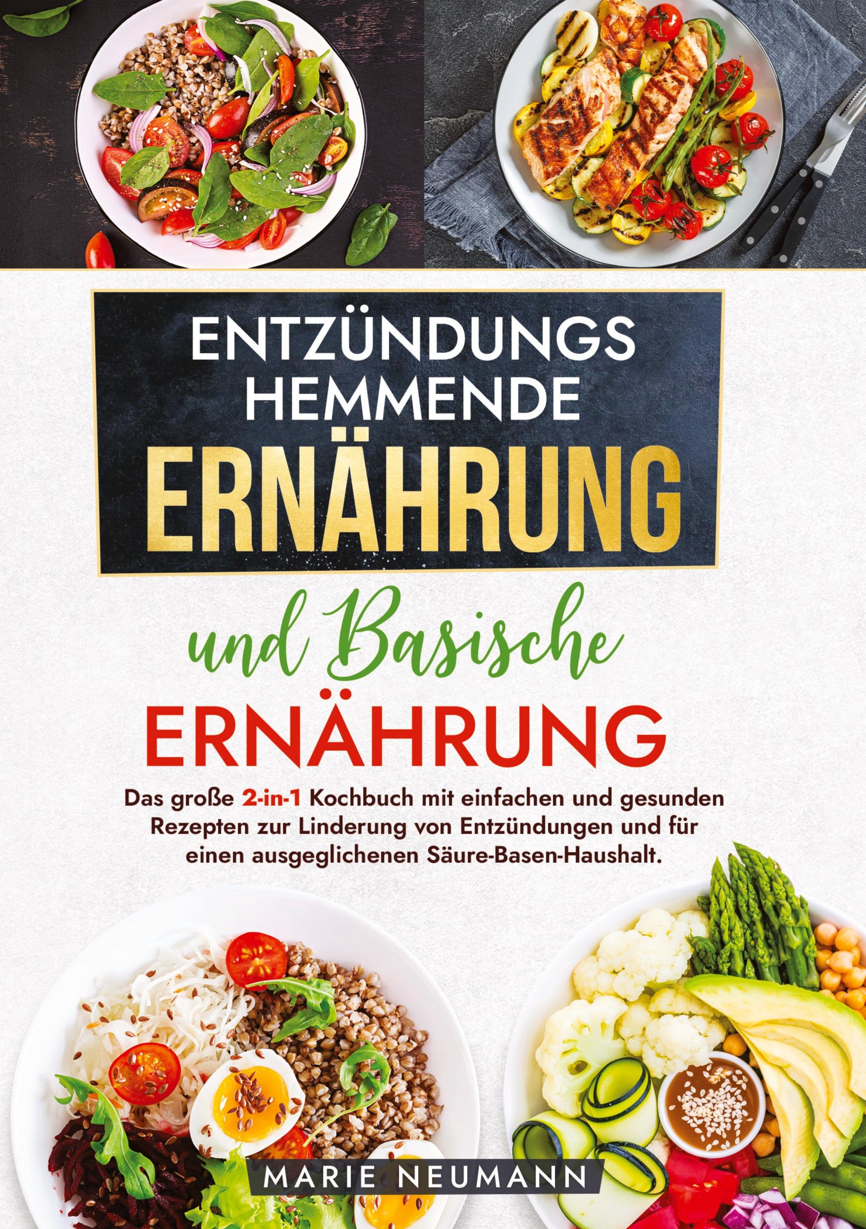 Cover: 9783384211262 | Entzündungshemmende Ernährung und Basische Ernährung | Marie Neumann