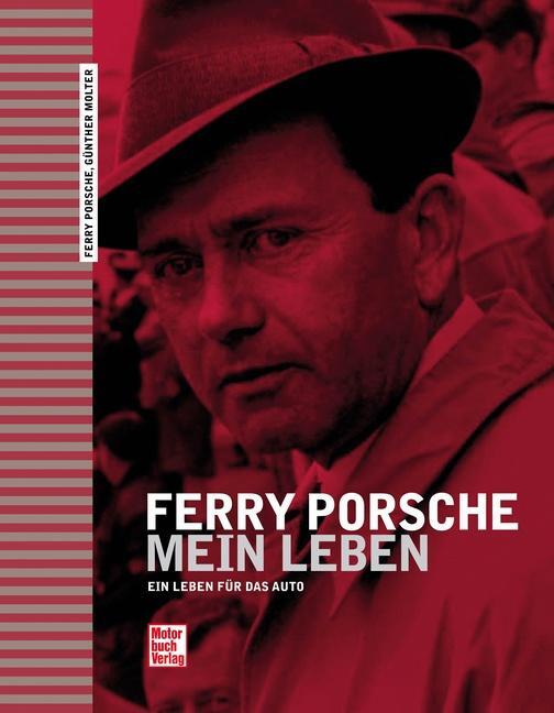 Cover: 9783613035010 | Ferry Porsche - Mein Leben | Ein Leben für das Auto | Günther Molter