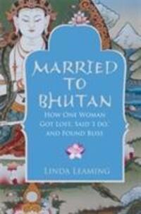 Cover: 9781848503755 | Leaming, L: Married to Bhutan | Linda Leaming | Taschenbuch | Englisch