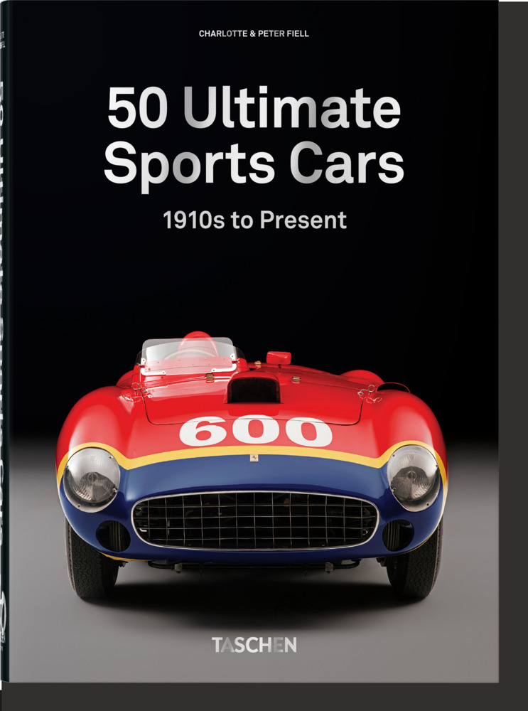 Bild: 9783836591669 | 50 Ultimate Sports Cars. 40th Ed. | Charlotte &amp; Peter Fiell | Buch