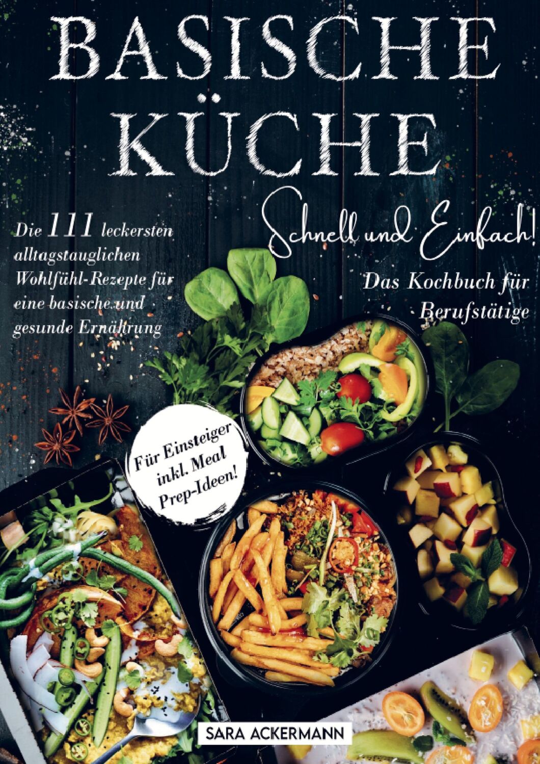 Cover: 9789403660349 | Basische Küche schnell und einfach! Das Kochbuch für Berufstätige