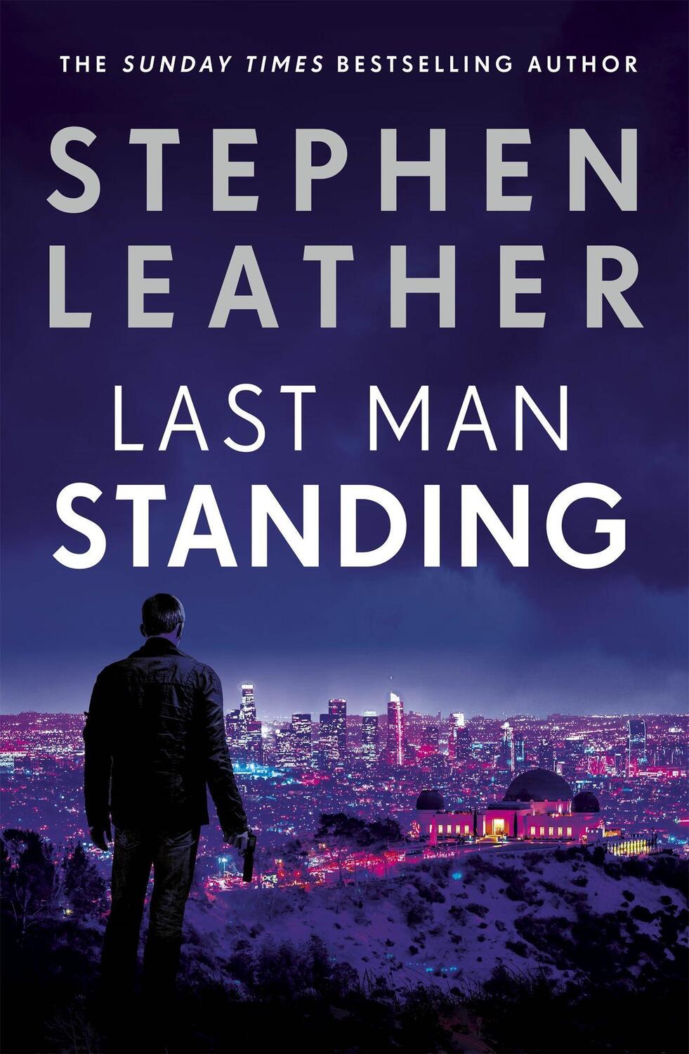 Cover: 9781473671881 | Last Man Standing | Stephen Leather | Taschenbuch | 400 S. | Englisch