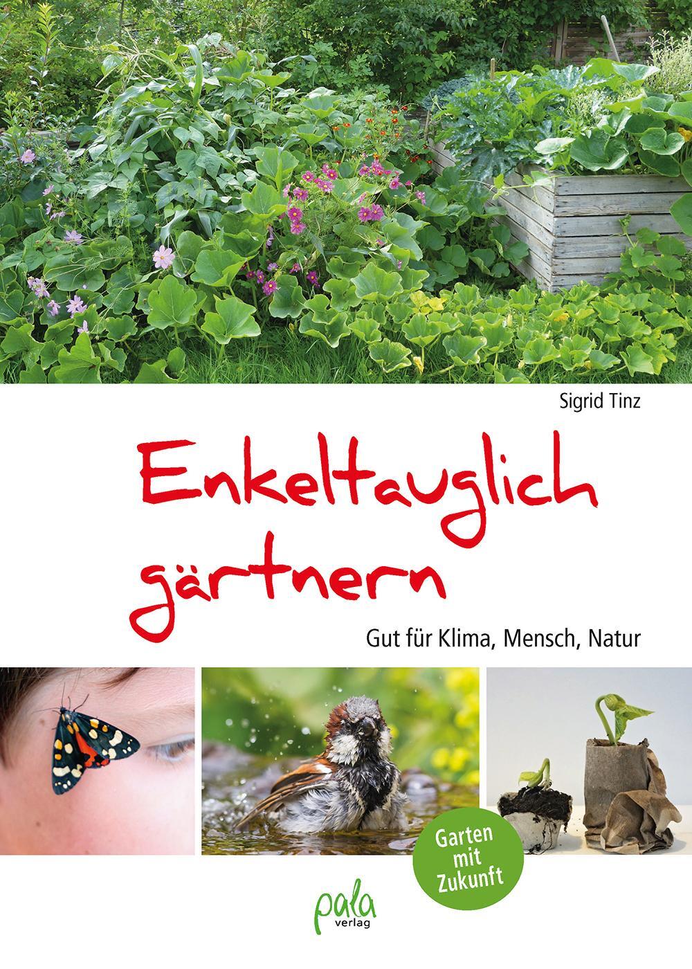 Cover: 9783895663994 | Enkeltauglich gärtnern | Gut für Klima, Mensch, Natur | Sigrid Tinz