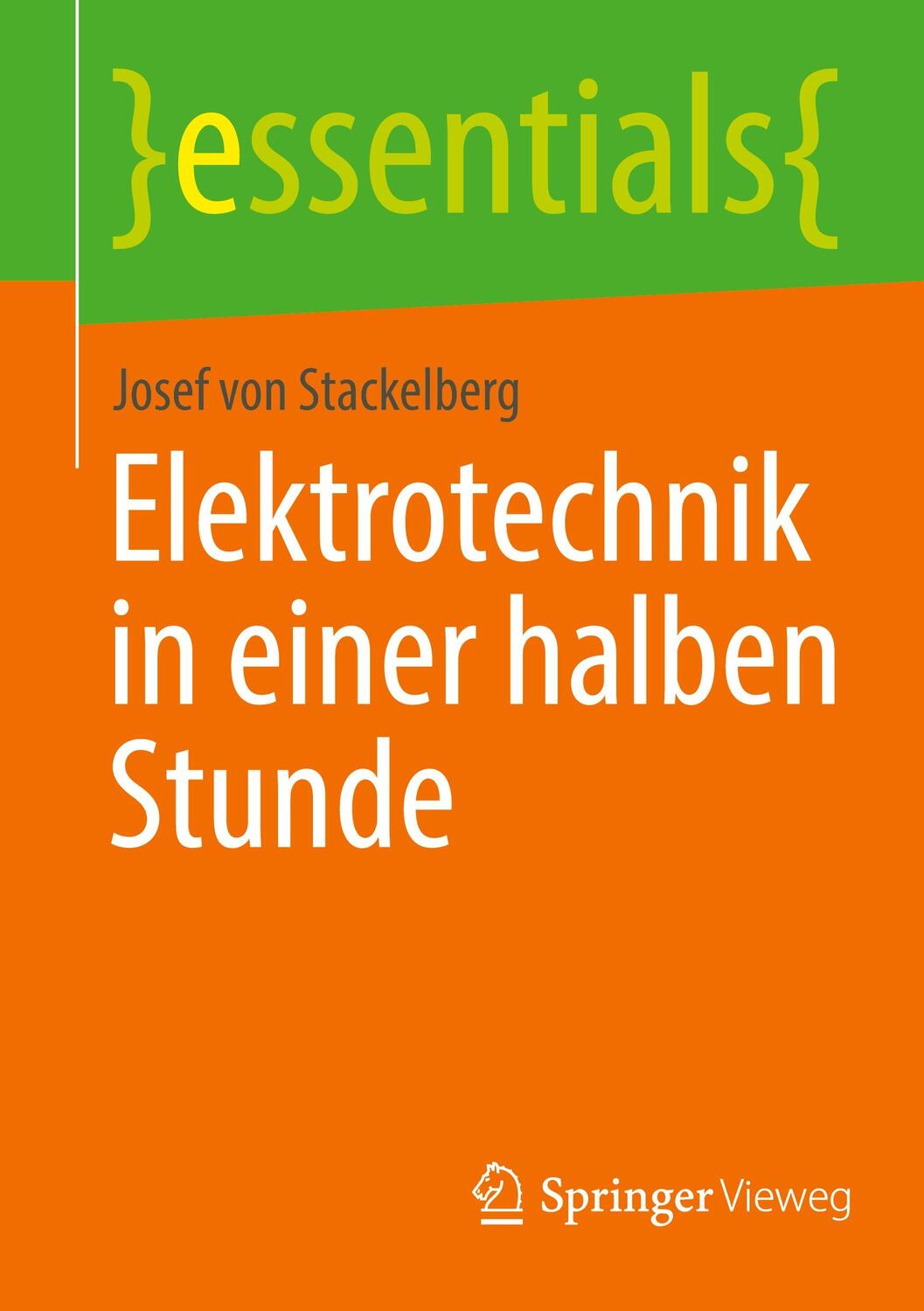Cover: 9783658364083 | Elektrotechnik in einer halben Stunde | Josef von Stackelberg | Buch