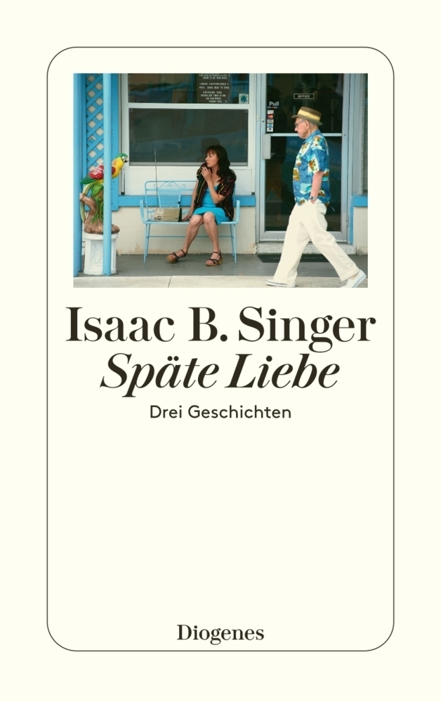 Cover: 9783257237733 | Späte Liebe | Drei Geschichten. Nachw. v. Jan Schütte | Singer | Buch