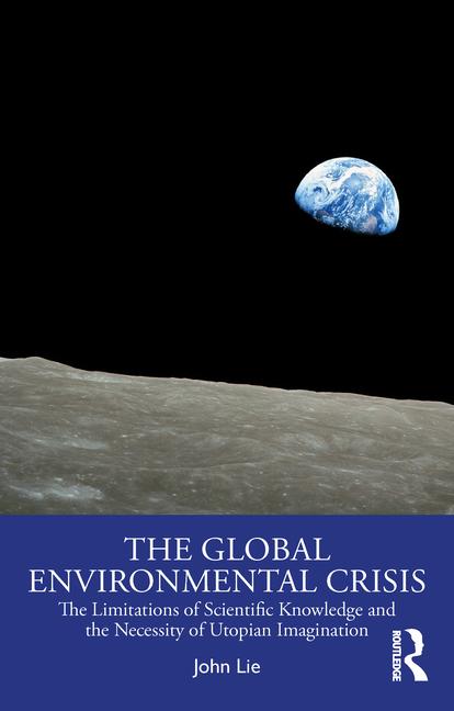 Cover: 9781032873961 | The Global Environmental Crisis | John Lie | Taschenbuch | Englisch