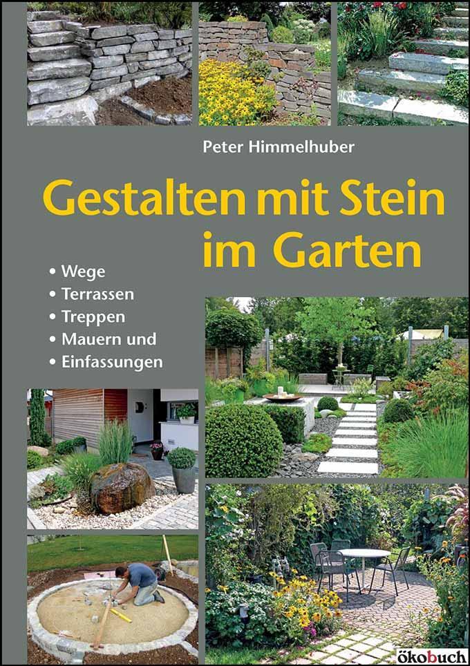 Cover: 9783936896763 | Gestalten mit Stein im Garten | Peter Himmelhuber | Taschenbuch | 2014