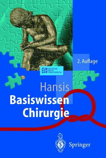 Cover: 9783540674139 | Basiswissen Chirurgie | Martin Hansis | Taschenbuch | Paperback | 2000
