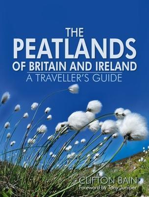 Cover: 9781912240241 | The Peatlands of Britain and Ireland | Clifton Bain | Buch | Gebunden