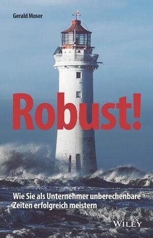 Cover: 9783527510672 | Robust! | Gerald Moser | Buch | Deutsch | 2021 | Wiley-VCH