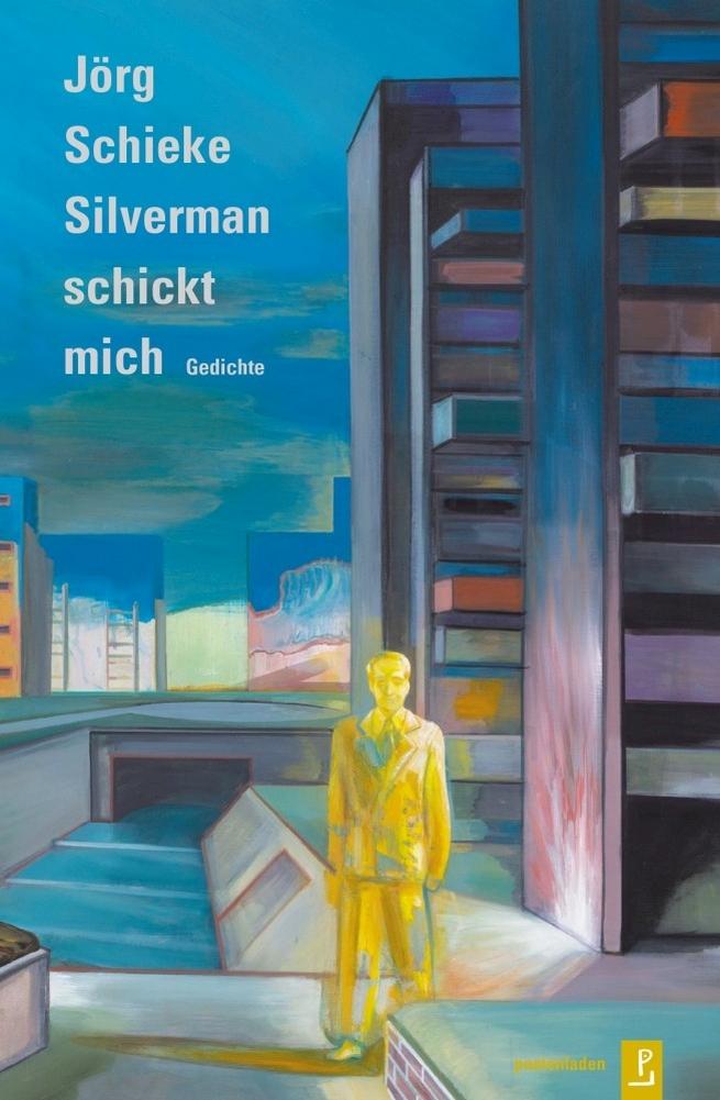 Cover: 9783948305222 | Silverman schickt mich | Gedichte | Jörg Schieke | Taschenbuch | 88 S.