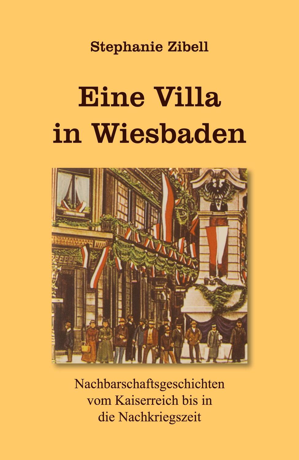 Cover: 9783943580501 | Eine Villa in Wiesbaden | Stephanie Zibell | Taschenbuch | Paperback