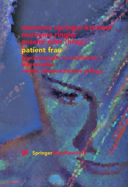 Cover: 9783211836385 | Patient Frau | Psychosomatik im weiblichen Lebenszyklus | Taschenbuch
