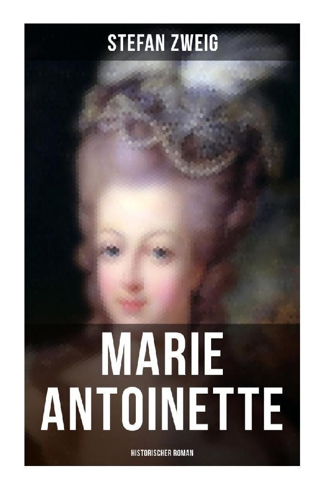 Cover: 9788027256921 | Marie Antoinette: Historischer Roman | Stefan Zweig | Taschenbuch