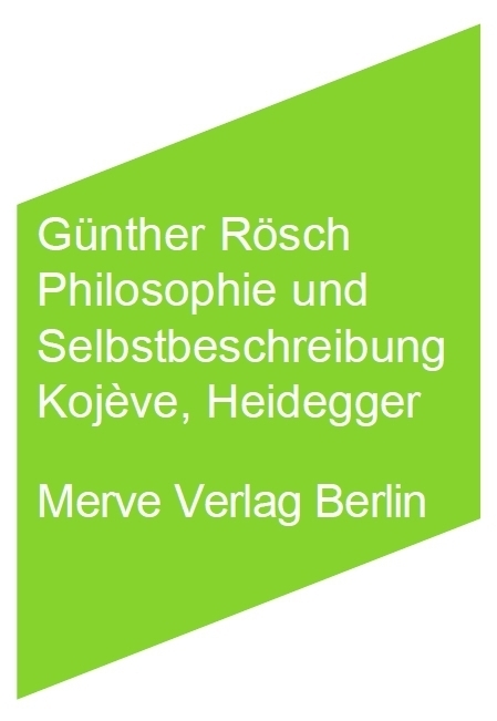 Cover: 9783883962726 | Philosophie und Selbstbeschreibung | Kojève, Heidegger | Günther Rösch
