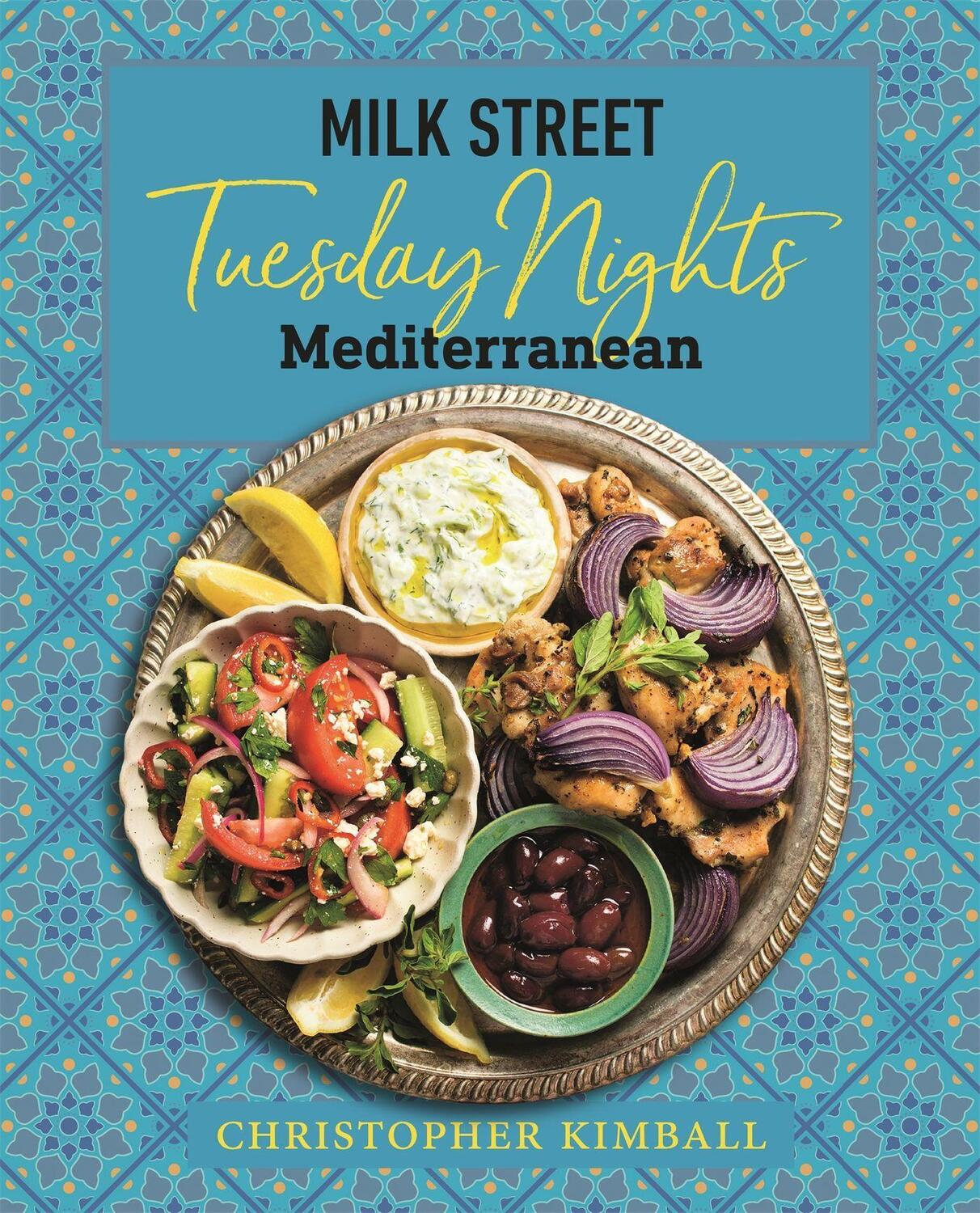 Cover: 9780316705998 | Milk Street: Tuesday Nights Mediterranean | Christopher Kimball | Buch
