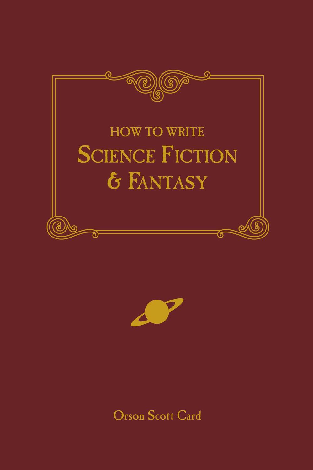Cover: 9781582971032 | How to Write Science Fiction &amp; Fantasy | Orson Scott Card | Buch