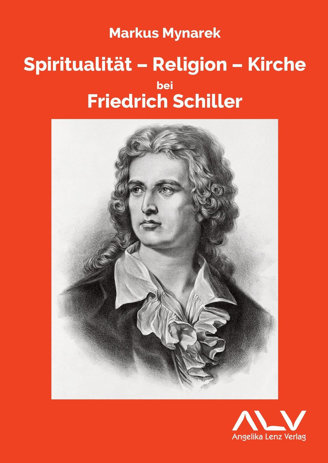 Cover: 9783943624755 | Spiritualität - Religion - Kirche bei Friedrich Schiller | Mynarek