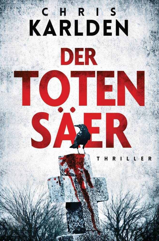 Cover: 9783757946791 | Der Totensäer: Thriller | Chris Karlden | Taschenbuch | Paperback
