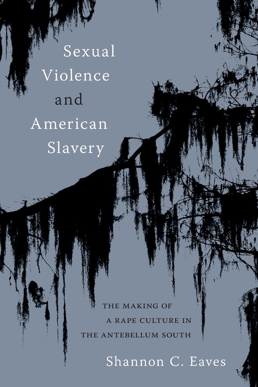 Cover: 9781469678818 | Sexual Violence and American Slavery | Shannon Eaves | Taschenbuch