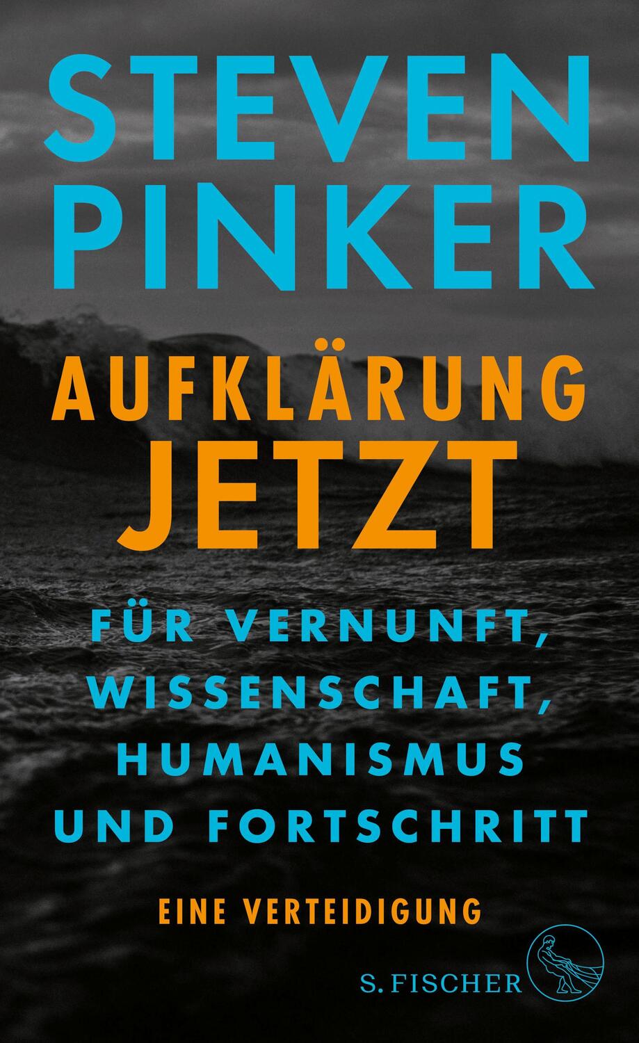 Cover: 9783100022059 | Aufklärung jetzt | Steven Pinker | Buch | 736 S. | Deutsch | 2018