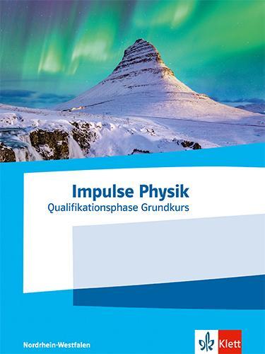 Cover: 9783127730524 | Impulse Physik Oberstufe Qualifikationsphase Grundkurs. Ausgabe...