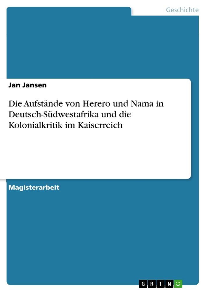 Cover: 9783638717533 | Die Aufstände von Herero und Nama in Deutsch-Südwestafrika und die...