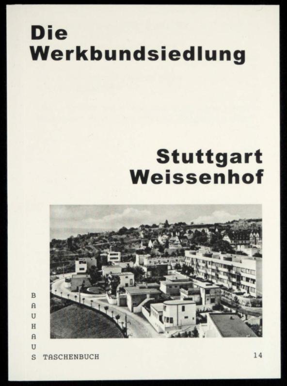 Cover: 9783959050197 | Die Werkbundsiedlung Stuttgart Weissenhof | Bauhaus Taschenbuch 14