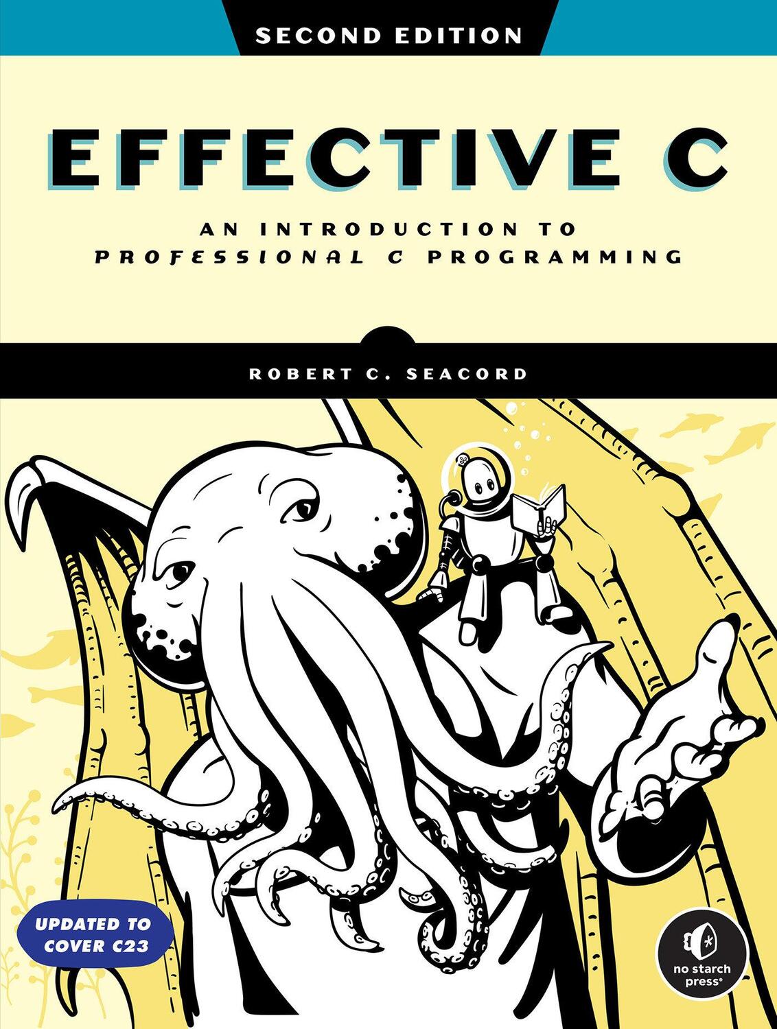 Cover: 9781718504127 | Effective C, 2nd Edition | Robert C Seacord | Taschenbuch | Englisch